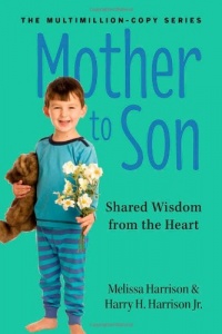 Mother to Son, Revised Edition: Shared Wisdom from the Heart Mother to Son, Revised Edition: Shared Wisdom from the Heart