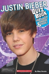 Justin Bieber Quiz Book Justin Bieber Quiz Book