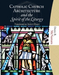 Catholic Church Architecture and the Spirit of the Liturgy