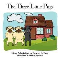 The Three Little Pugs The Three Little Pugs