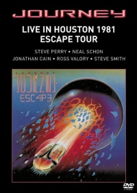 JOURNEY - Live in Houston 1981: The Escape Tour JOURNEY - Live in Houston 1981: The Escape Tour