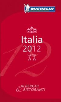MICHELIN Guide Italia 2012: Hotels & Restaurants (Michelin Red Guide Italia (Italy): Hotels & Restaurants (Italian)) (Italian Edition) MICHELIN Guide Italia 2012: Hotels & Restaurants (Michelin Red Guide Italia (Italy): Hotels & Restaurants (Italian)) (Italian Edition)