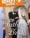 The Pocket Idiot's Guide to Being the Father of the Bride, 2nd Edition