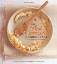The Best Casserole Cookbook Ever The Best Casserole Cookbook Ever