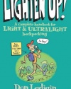 Lighten Up!: A Complete Handbook for Light and Ultralight Backpacking (Falcon Guide)