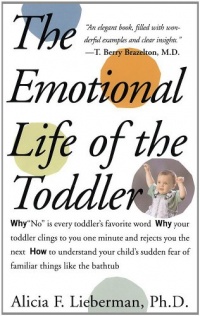 Emotional Life of the Toddler Emotional Life of the Toddler