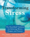 Transforming Stress: The Heartmath Solution for Relieving Worry, Fatigue, and Tension