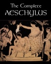 The Complete Aeschylus: Volume I: The Oresteia (Greek Tragedy in New Translations)