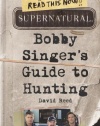 Supernatural: Bobby Singer's Guide to Hunting