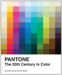 Pantone: The Twentieth Century in Color Pantone: The Twentieth Century in Color