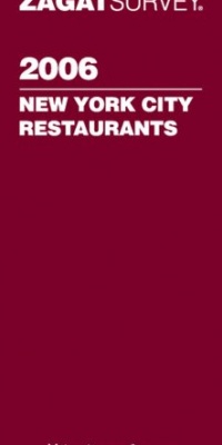 Zagat Survey 2006 New York City Restaurants (Zagatsurvey) Zagat Survey 2006 New York City Restaurants (Zagatsurvey)