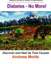 Diabetes - No More!