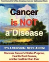 Cancer Is Not A Disease - It's A Survival Mechanism