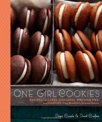 One Girl Cookies: Recipes for Cakes, Cupcakes, Whoopie Pies, and Cookies from Brooklyn's Beloved Bakery One Girl Cookies: Recipes for Cakes, Cupcakes, Whoopie Pies, and Cookies from Brooklyn's Beloved Bakery