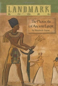 The Pharaohs of Ancient Egypt (Landmark Books) The Pharaohs of Ancient Egypt (Landmark Books)