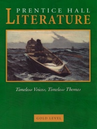 Literature: Timeless Voices, Timeless Themes, Gold Level Literature: Timeless Voices, Timeless Themes, Gold Level