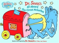 All Aboard the Circus McGurkus (Dr. Seuss Nursery Collection) All Aboard the Circus McGurkus (Dr. Seuss Nursery Collection)