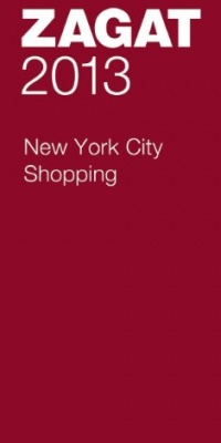 2012/13 New York City Shopping Guide (Zagatsurvey New York City Shopping) 2012/13 New York City Shopping Guide (Zagatsurvey New York City Shopping)