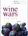 Wine Wars: The Curse of the Blue Nun, the Miracle of Two Buck Chuck, and the Revenge of the Terroirists