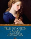 TAN Classic: True Devotion To Mary (Tan Classics)