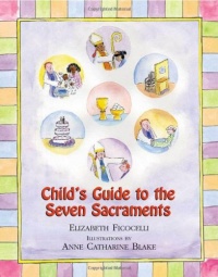 Child's Guide to the Seven Sacraments Child's Guide to the Seven Sacraments