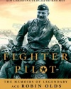 Fighter Pilot: The Memoirs of Legendary Ace Robin Olds