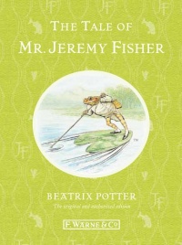 The Tale of Mr. Jeremy Fisher (Potter) The Tale of Mr. Jeremy Fisher (Potter)