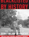 Blacklisted by History: The Untold Story of Senator Joe McCarthy and His Fight Against America's Enemies
