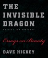 The Invisible Dragon: Essays on Beauty, Revised and Expanded