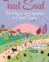 Tout Soul: The Pursuit of Happiness in Rural France