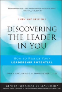 Discovering the Leader in You: How to Realize Your Leadership Potential (A Joint Publication of the Jossey-Bass Business & Management Series and the Center for Creative Leadership) Discovering the Leader in You: How to Realize Your Leadership Potential (A Joint Publication of the Jossey-Bass Business & Management Series and the Center for Creative Leadership)