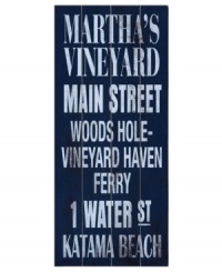 Perfect for a seaside home, the Martha's Vineyard transit sign highlights some of the most-loved summertime destinations in the Northeast. Distressed birch gives it an extra-beachy feel. Perfect for a seaside home, the Martha's Vineyard transit sign highlights some of the most-loved summertime destinations in the Northeast. Distressed birch gives it an extra-beachy feel.