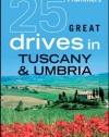 Frommer's 25 Great Drives in Tuscany and Umbria (Best Loved Driving Tours)