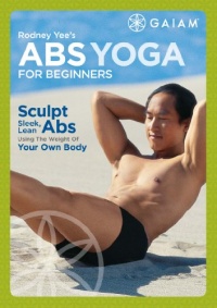 Rodney Yee: ABS Yoga for Beginners Rodney Yee: ABS Yoga for Beginners