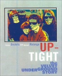 Up-Tight: The Velvet Underground Story Up-Tight: The Velvet Underground Story