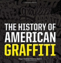 The History of American Graffiti The History of American Graffiti