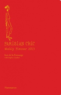 Parisian Chic Weekly Planner 2013 (Calendar) Parisian Chic Weekly Planner 2013 (Calendar)