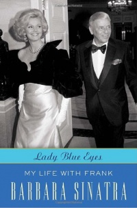 Lady Blue Eyes: My Life with Frank Lady Blue Eyes: My Life with Frank