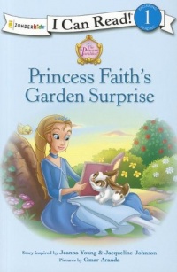 Princess Faith's Garden Surprise (Princess Parables) Princess Faith's Garden Surprise (Princess Parables)