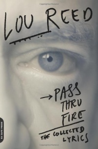 Pass Thru Fire: The Collected Lyrics Pass Thru Fire: The Collected Lyrics