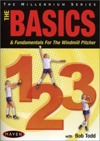 Basics 1-2-3: The Basics & Fundamentals for the Windmill Pitcher Basics 1-2-3: The Basics & Fundamentals for the Windmill Pitcher