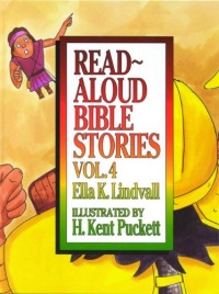 Read Aloud Bible Stories: Vol. 4 Read Aloud Bible Stories: Vol. 4