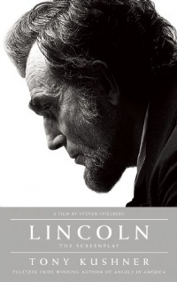 Lincoln: The Screenplay Lincoln: The Screenplay