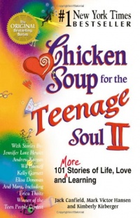 Chicken Soup for the Teenage Soul II Chicken Soup for the Teenage Soul II