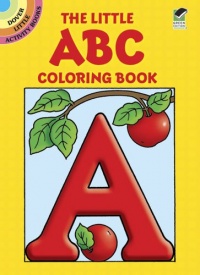 The Little ABC Coloring Book (Dover Little Activity Books) The Little ABC Coloring Book (Dover Little Activity Books)