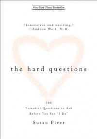 The Hard Questions: 100 Questions to Ask Before You Say  I Do