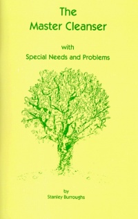 The Master Cleanser: With Special Needs and Problems The Master Cleanser: With Special Needs and Problems
