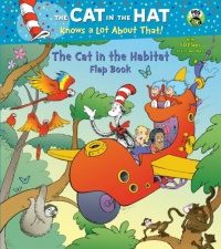 The Cat in the Habitat Flap Book (Dr. Seuss/Cat in the Hat) (Big Lift-and-Look Book) The Cat in the Habitat Flap Book (Dr. Seuss/Cat in the Hat) (Big Lift-and-Look Book)