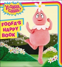 Foofa's Happy Book (Yo Gabba Gabba!) Foofa's Happy Book (Yo Gabba Gabba!)