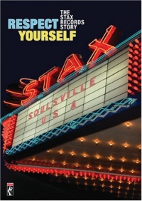 Respect Yourself: The Stax Records Story Respect Yourself: The Stax Records Story